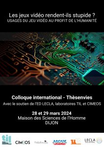 Colloque international : "Les jeux vidéos rendent-ils stupides ? Usages des jeux vidéos au profit de l’Humanité !"